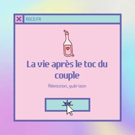 Rémission et guérison du toc du couple